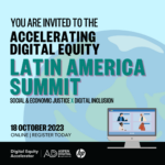You are invited to the Digital Equity Latin America Summit on 18 October 2023.